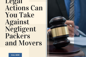 Legal Actions Can You Take Against Negligent Packers and Movers